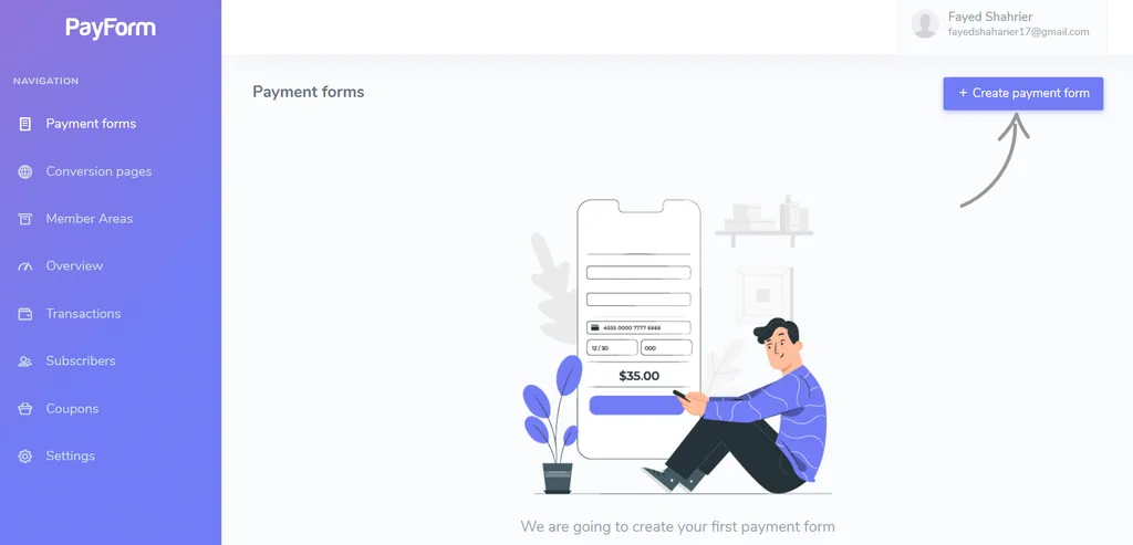After signing up for the free trial, you can click “Create Payment Form” from the PayForm dashboard.